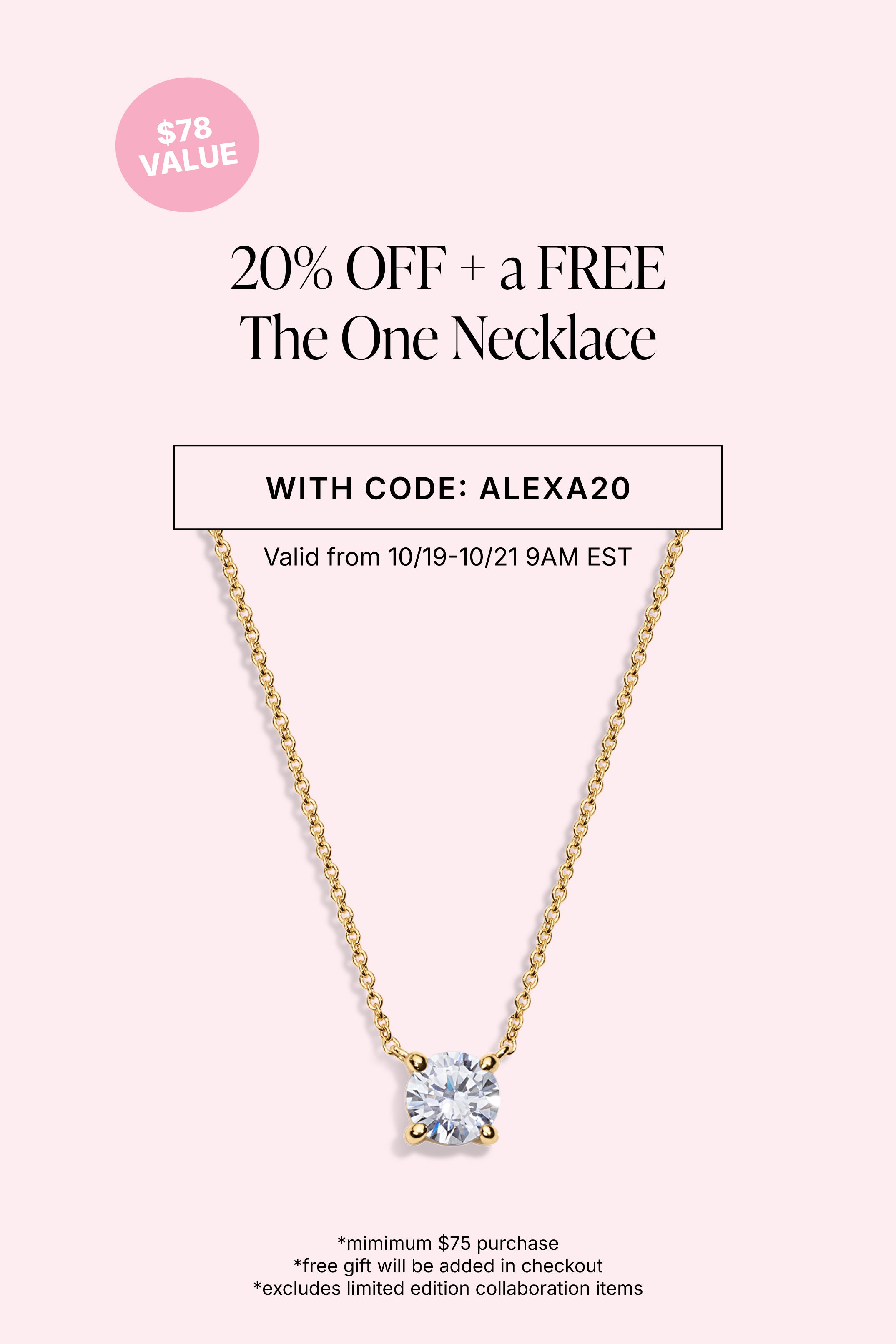 20% off + a free The One Necklace with code ALEXA20, $78 value. Gold necklace with a round crystal solitaire